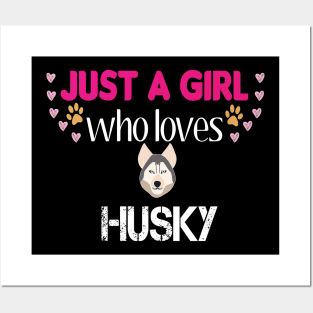 Just a Girl Who Loves Huskies Posters and Art